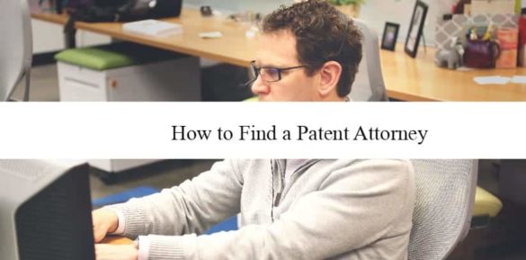 How To Find the Right Patent Attorney