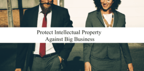 Protect Intellectual Property Against Big Business