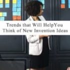 9 Trends That Will Help You Think of New Inventions in 2021