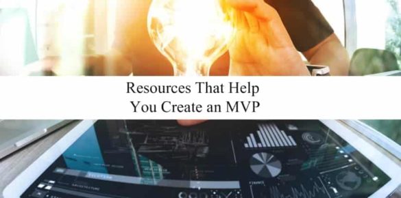 Resources That Helps You Create an MVP