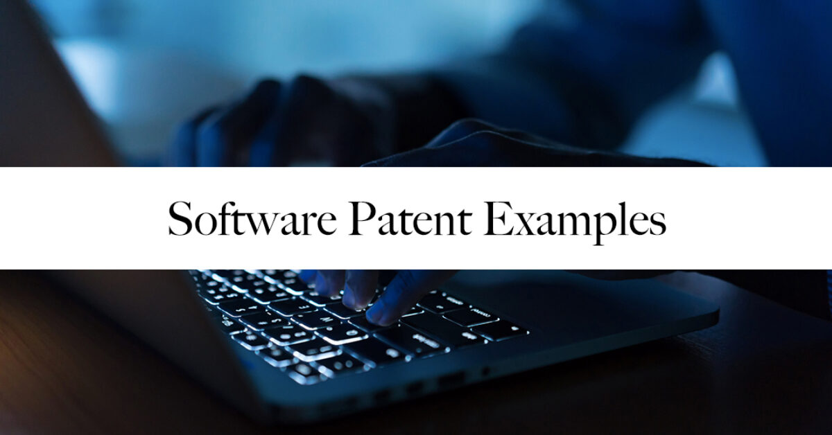 Software Patent Examples: 45 Patents That Made the Modern World