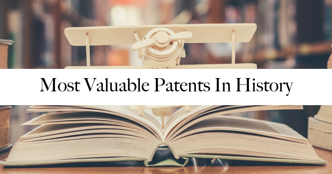 Most Valuable Patents In History