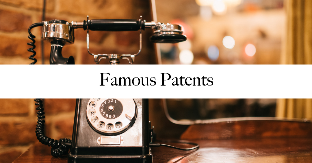 Famous Patents That Changed Technology Forever