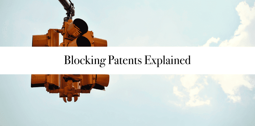 Blocking Patents Explained