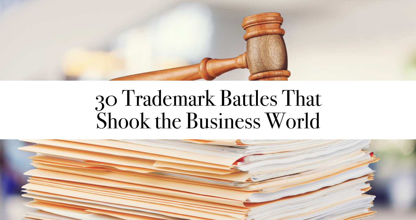 30 Trademark Battles That Shook the Business World