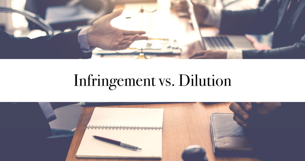 Infringement vs. Dilution