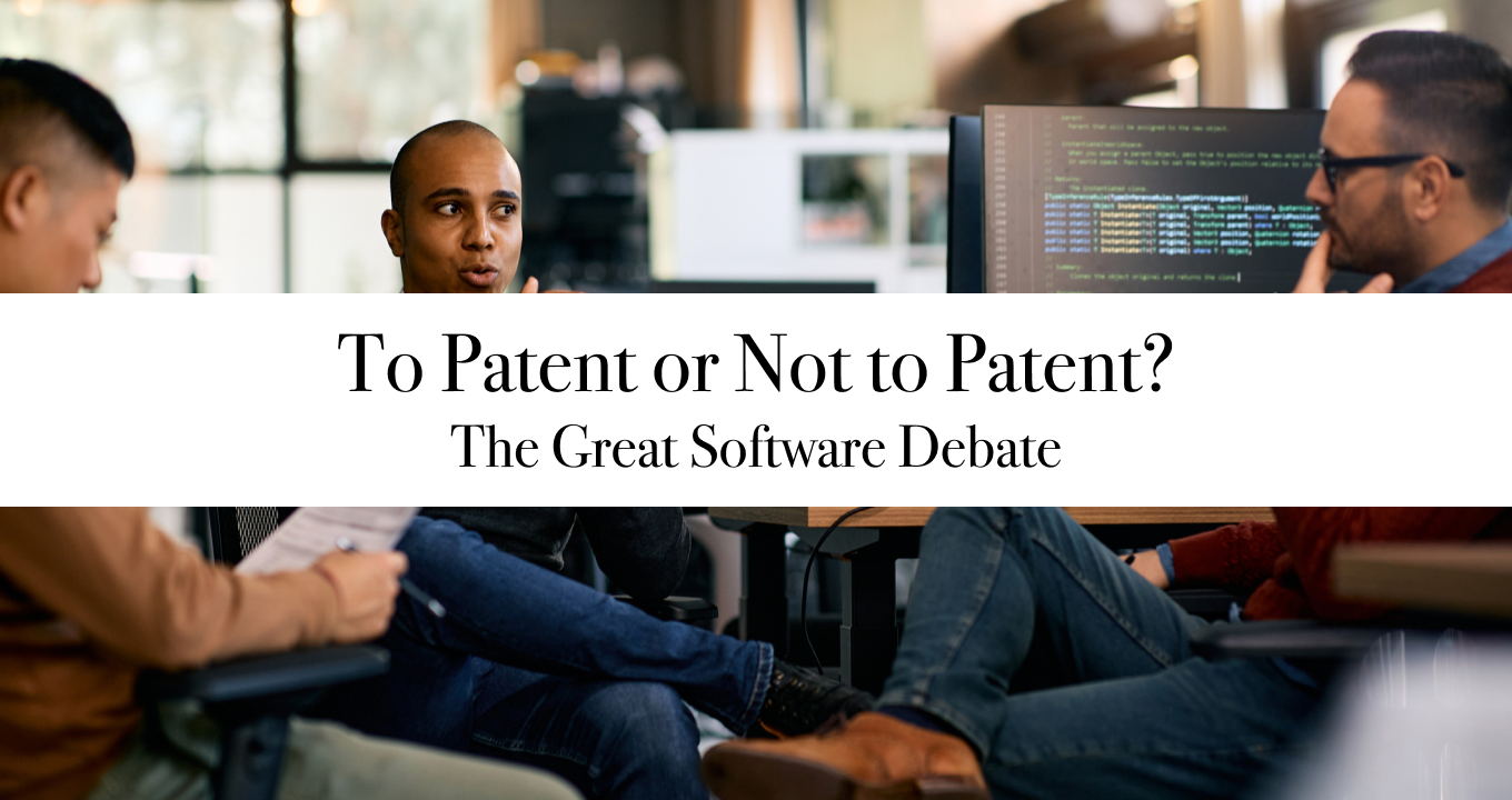 To Patent or Not to Patent? The Great Software Debate