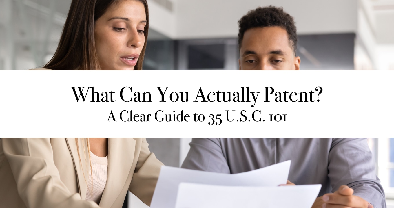 What Can You Actually Patent? A Clear Guide to 35 U.S.C. 101